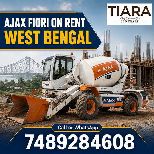 Ajax Fiori and self-loading concrete mixer available on rent in West Bengal from Tiara Infrastructure