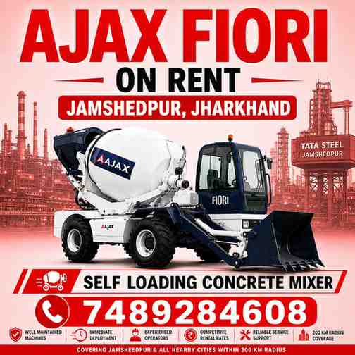 Ajax Fiori Machine on Rent in Jamshedpur Jharkhand | Self Loading Concrete Mixer Rental | Call 7489284608