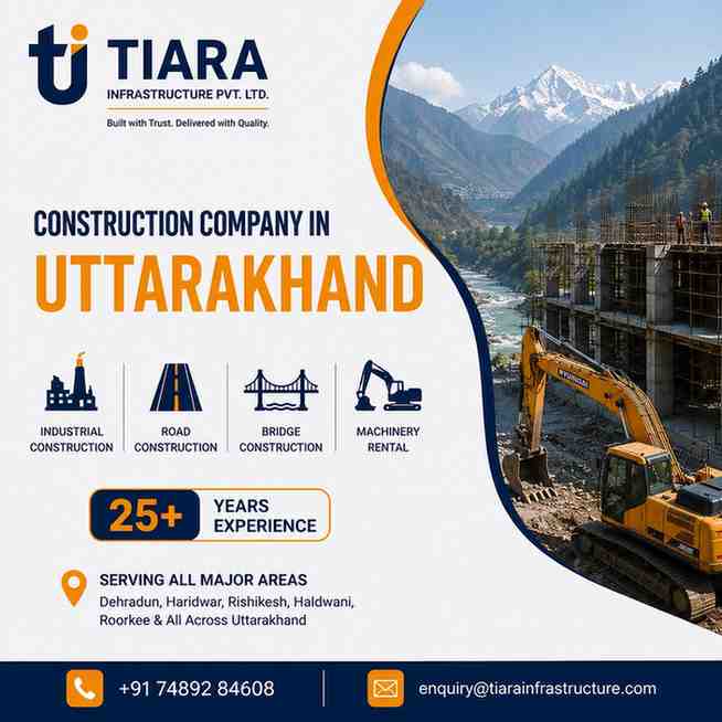 Construction Company in Uttarakhand | Civil Contractors & Industrial Construction Services | Tiara Infrastructure Pvt Ltd