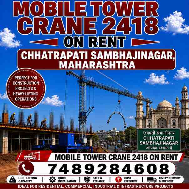 Mobile Tower Crane 2418 on Rent in Chhatrapati Sambhajinagar (Aurangabad), Maharashtra