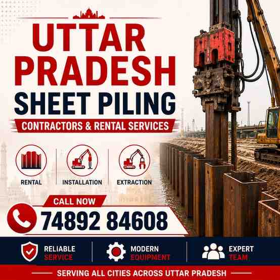 Sheet Piling Contractors & Rental Services in Uttar Pradesh | Sheet Pile Installation, Extraction & Retaining Wall Solutions | Call 74892 84608